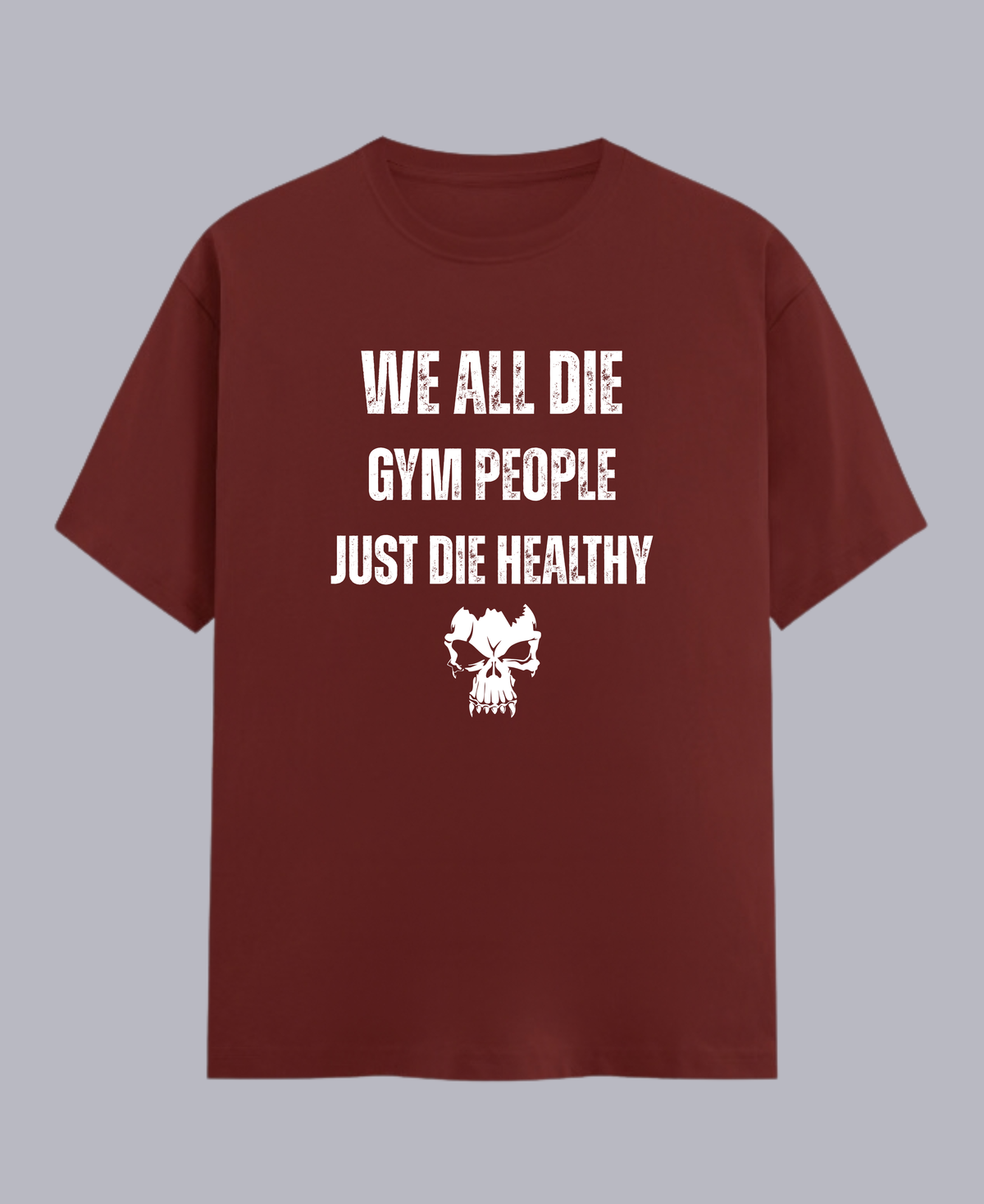 Gym people just Die Healthy — Premium Quote Unisex Gym T-Shirt |