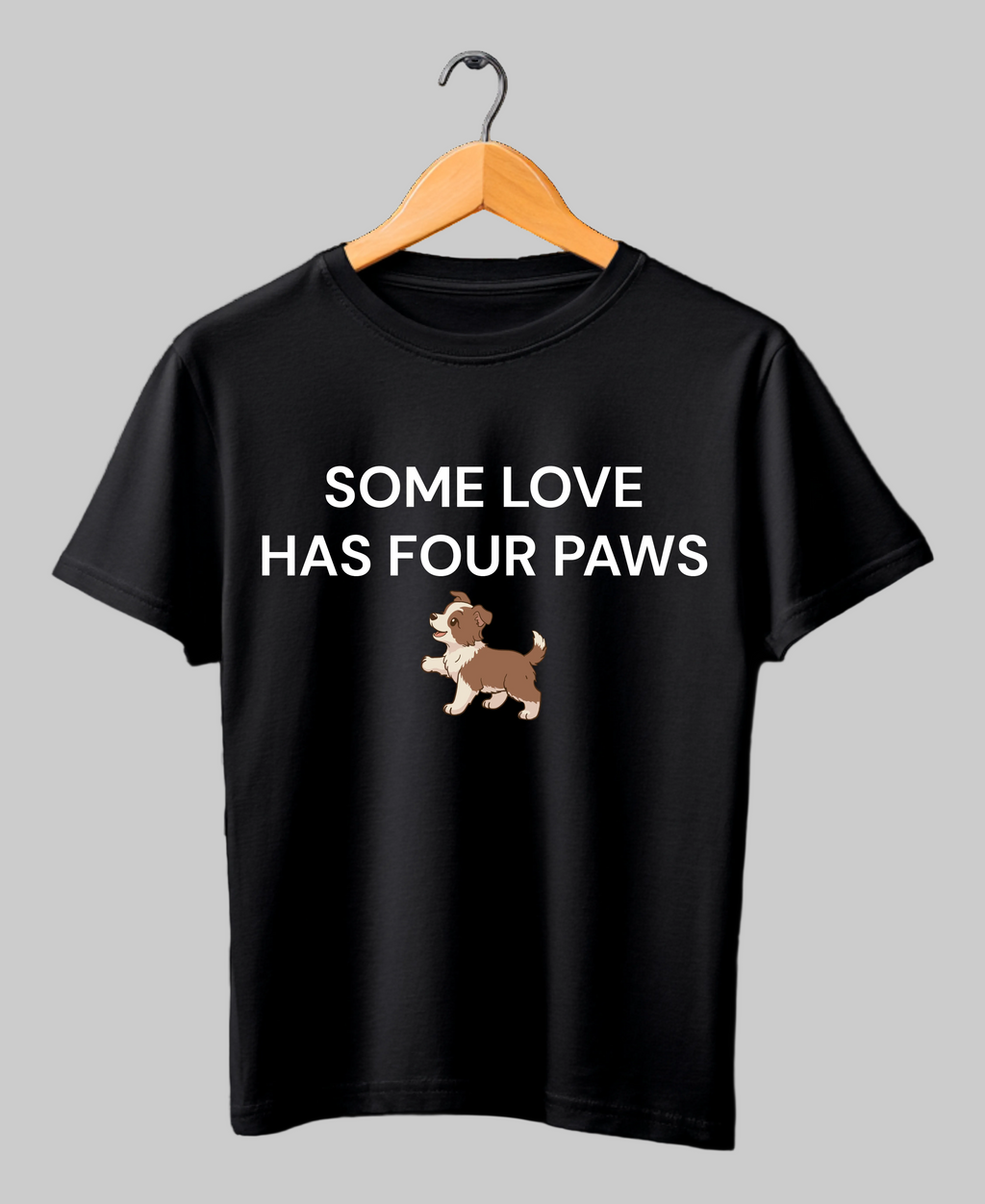 Some Love Has Four Paws — Dog Lover T-Shirt