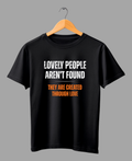 Lovely People Aren’t Found — Premium Statement T-Shirt |