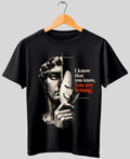 I Know That You Know, You Are Wrong — Classical Philosophy T-Shirt |