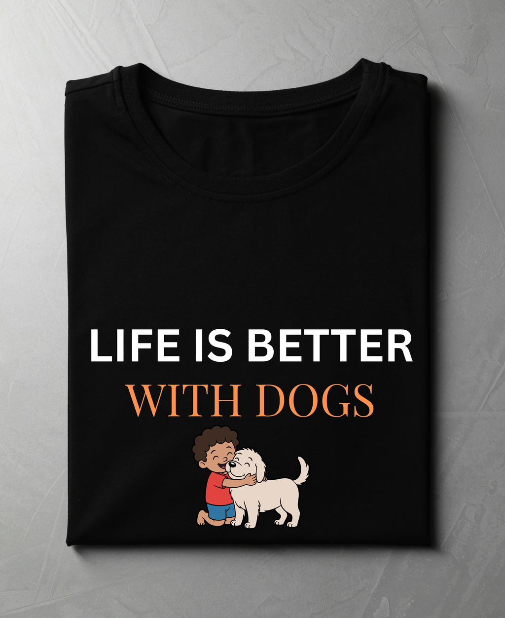 Life Is Better With Dogs — Premium Dog Lover T-Shirt |