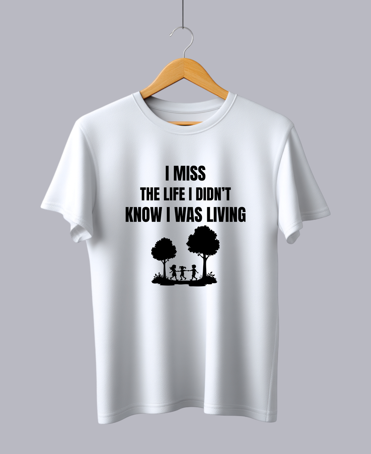 I Miss the Life I Didn’t Know I Was Living — Premium Quote Nostalgic T-Shirt |
