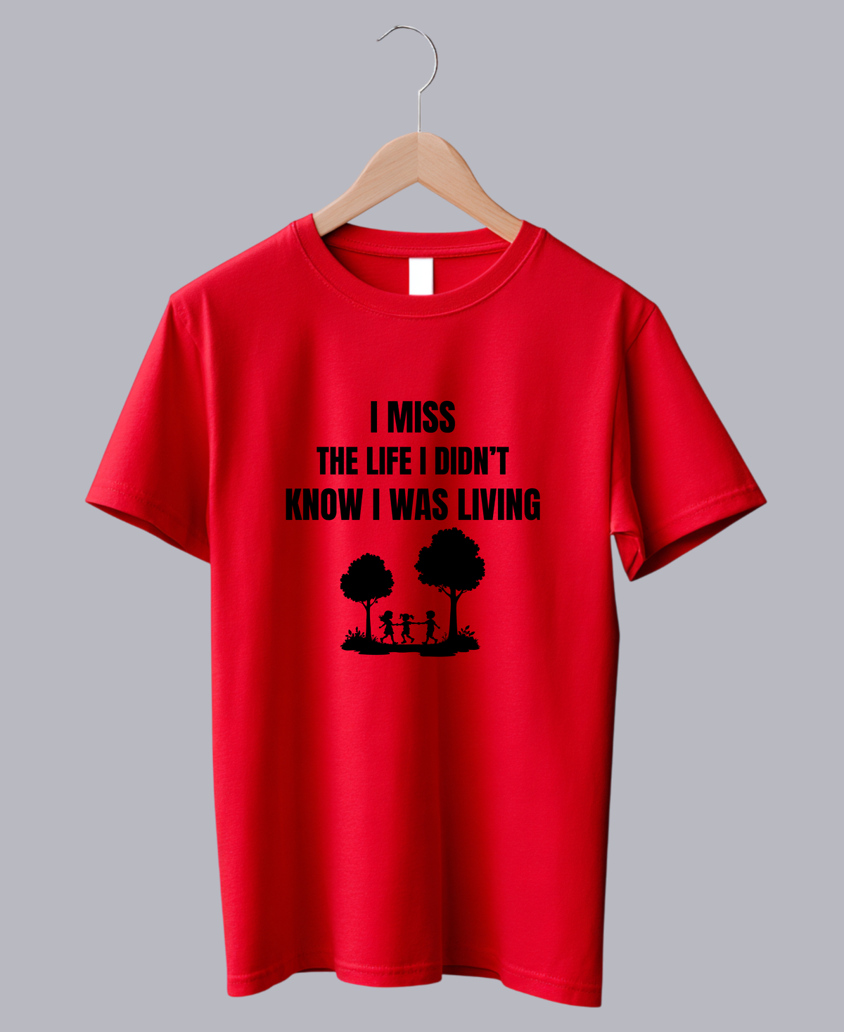 I Miss the Life I Didn’t Know I Was Living — Premium Quote Nostalgic T-Shirt |