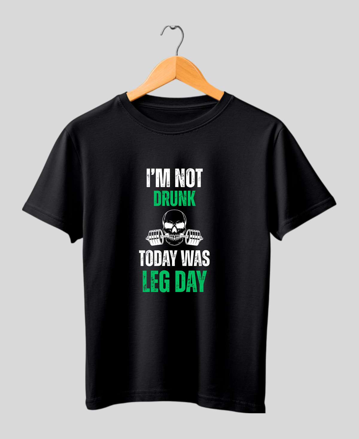 I’m Not Drunk. Today Was Leg Day. — Premium Unisex Gym T-Shirt |
