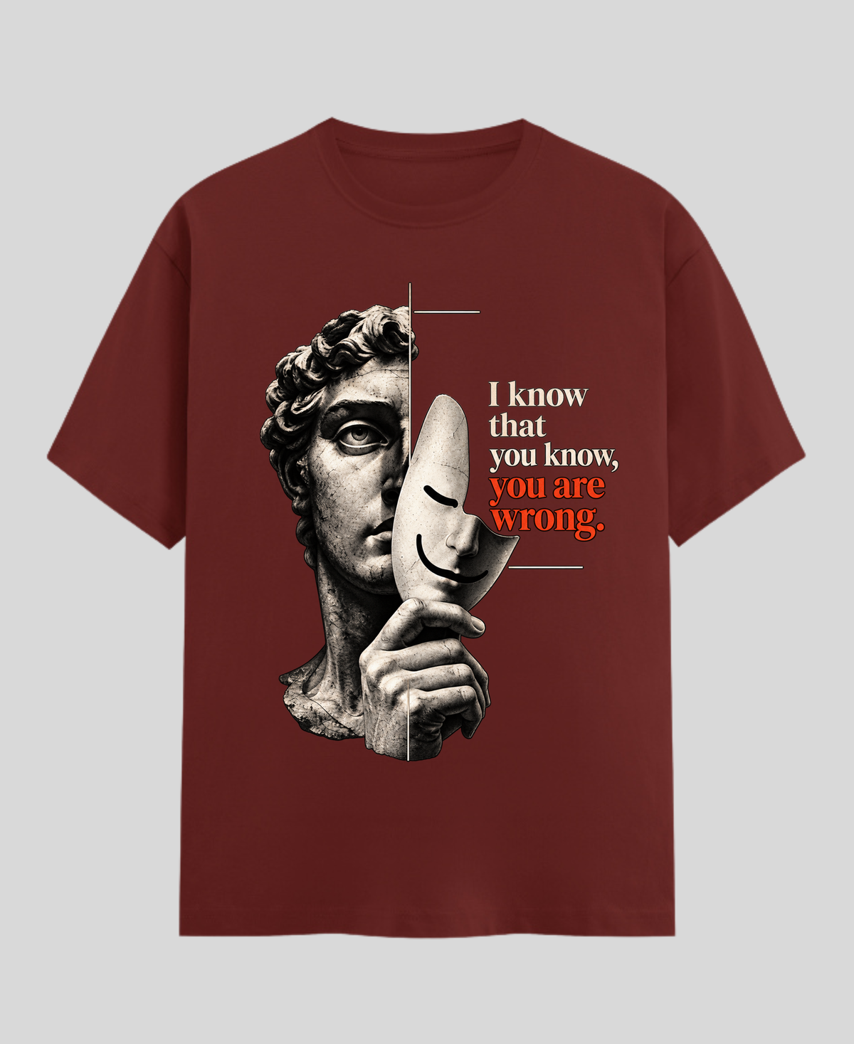 I Know That You Know, You Are Wrong — Classical Philosophy T-Shirt |