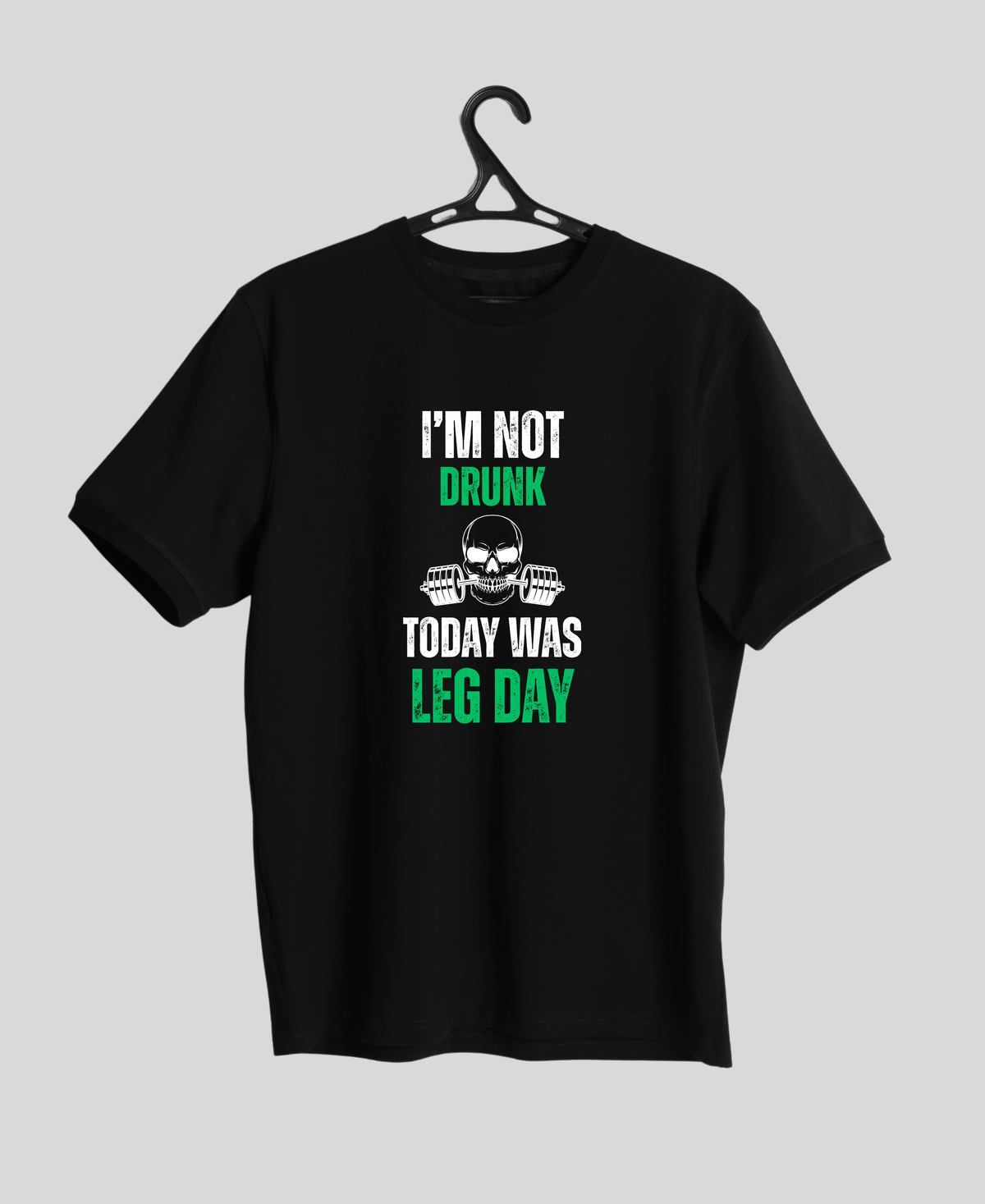 I’m Not Drunk. Today Was Leg Day. — Premium Unisex Gym T-Shirt |