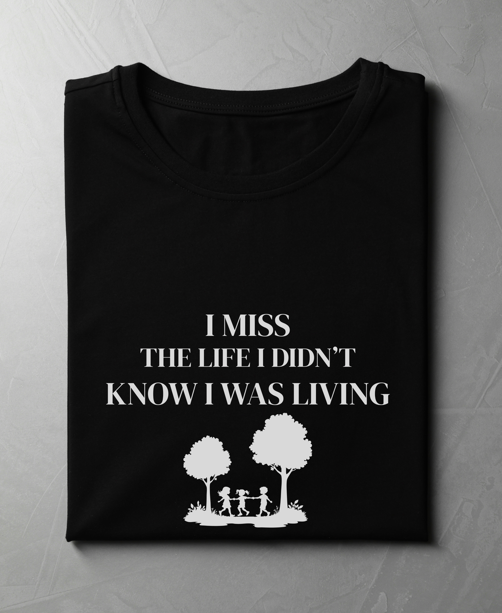 I Miss the Life I Didn’t Know I Was Living — Premium Quote Nostalgic T-Shirt |