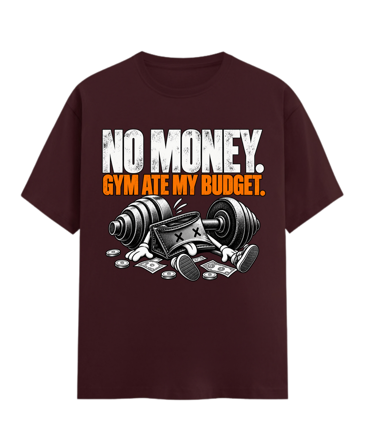 No Money. Gym Ate My Budget. — Premium Gym T-Shirt |