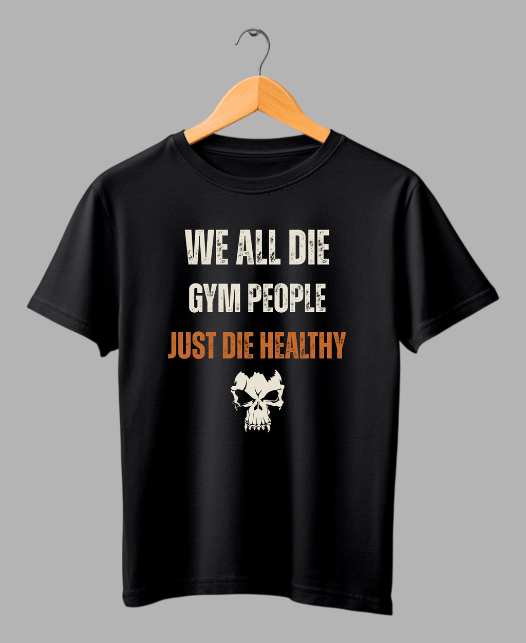 Gym people just Die Healthy — Premium Quote Unisex Gym T-Shirt |