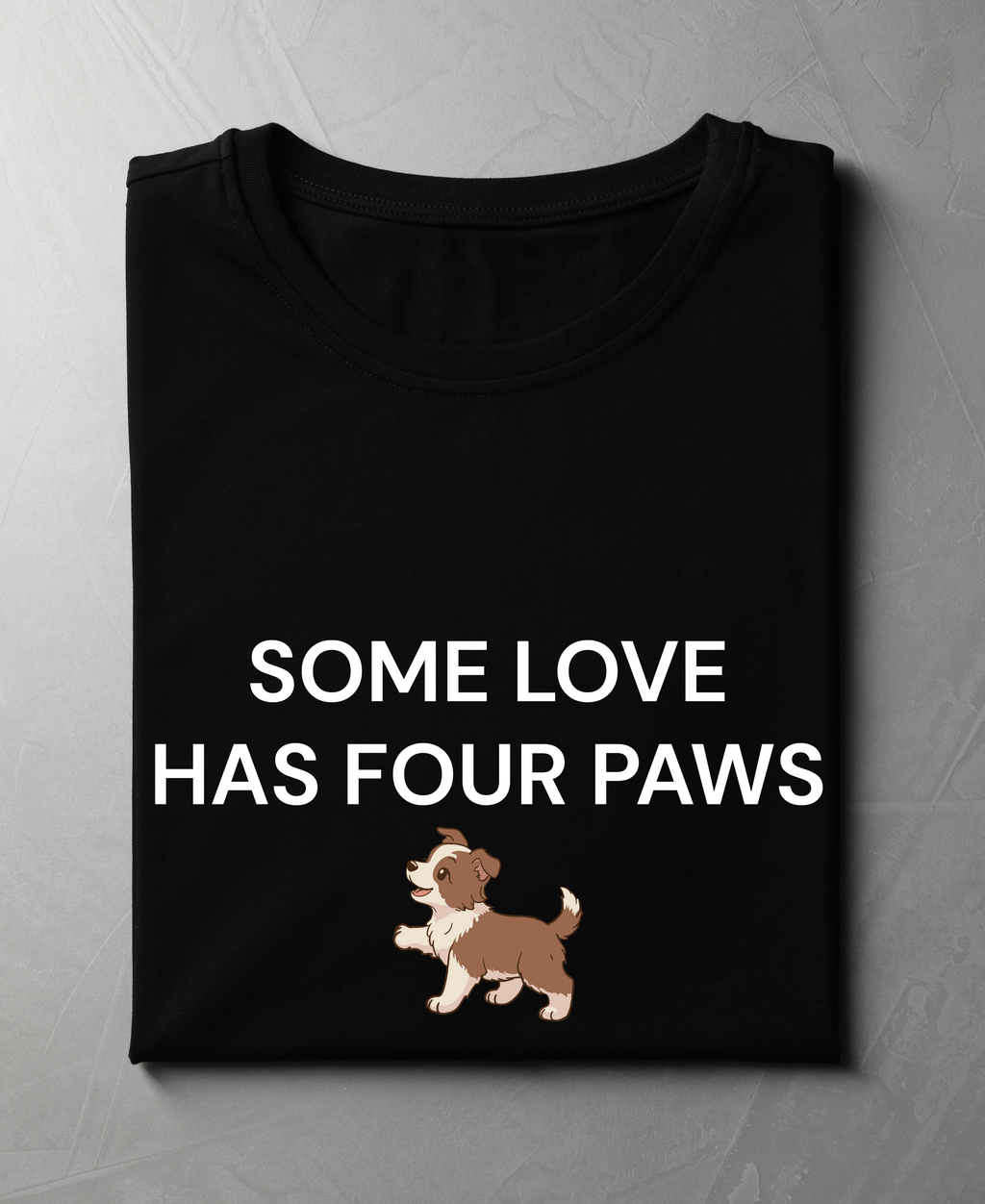 Some Love Has Four Paws — Dog Lover T-Shirt