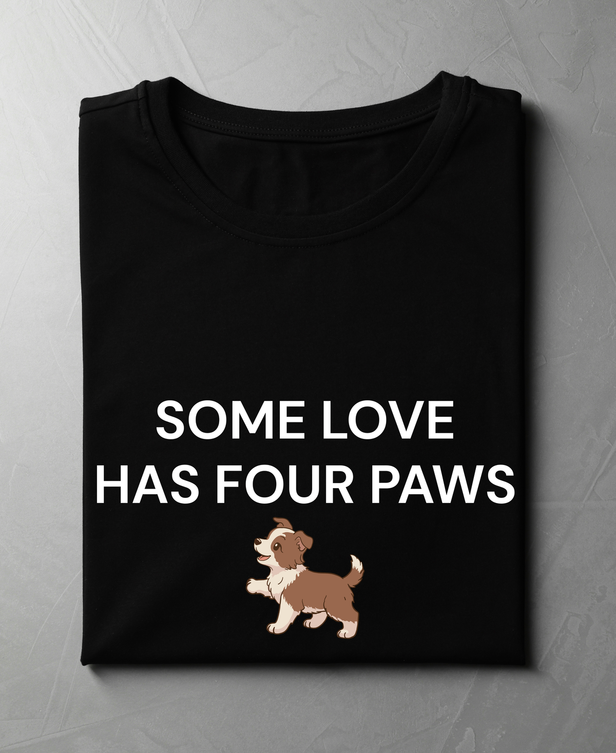 Some Love Has Four Paws — Dog Lover T-Shirt